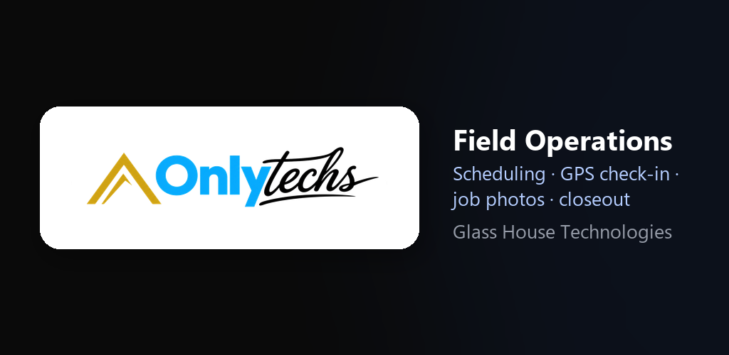OnlyTechs field operations platform